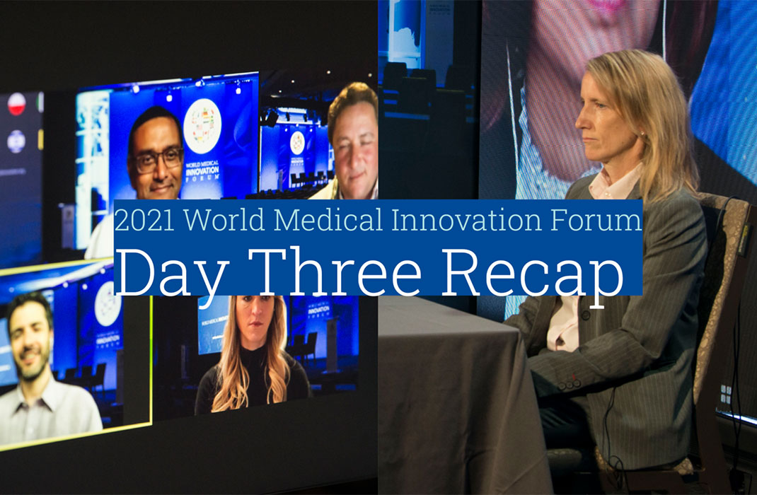 Panelists, both in-person and via conference call, from day 3 of the 2021 World Medical Innovation Forum share their thoughts 