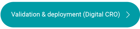 validation & deployment (Digital CRO)